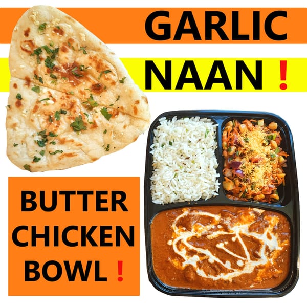 Garlic naan and a butter chicken bowl with rice and a side dish.
